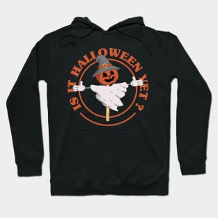 Is It Halloween Yet? Hoodie